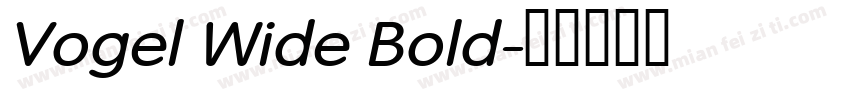 Vogel Wide Bold字体转换